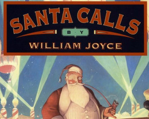santa calls william joyce