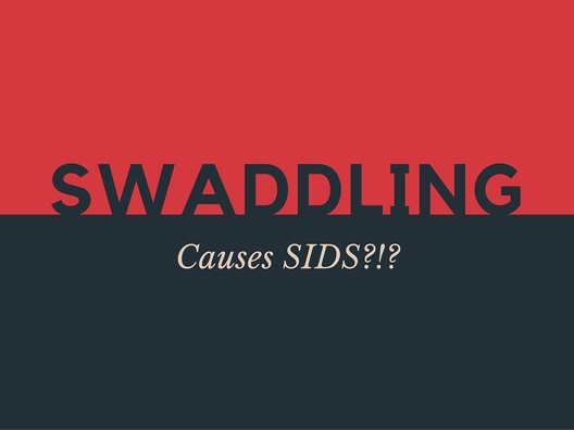 swaddling and SIDS