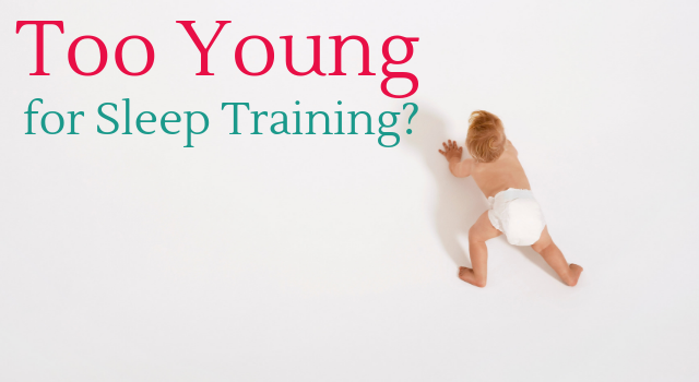 too young for sleep training